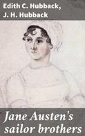 Edith C. Hubback: Jane Austen's sailor brothers 