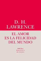 D. H. Lawrence: El amor es la felicidad del mundo 