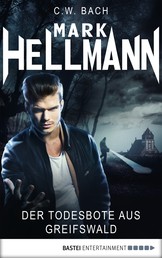 Mark Hellmann 13 - Der Todesbote aus Greifswald