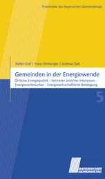 Gemeinden in der Energiewende - Örtliche Energiepolitik - Vertreter örtlicher Interessen - Energieverbraucher - Energiewirtschaftliche Betätigung
