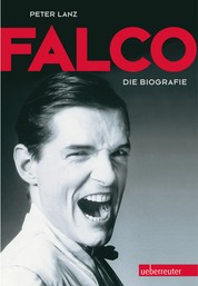 Falco: Die Biografie