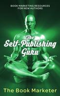 The Book Marketer: The Self-Publishing Guru 