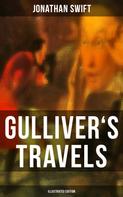 Jonathan Swift: GULLIVER'S TRAVELS (Illustrated Edition) 