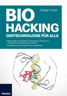 Rüdiger Trojok: Biohacking 