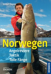 Norwegen - Angelreviere - Taktik - tolle Fänge