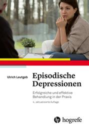 Episodische Depressionen - Erfolgreiche und effektive Behandlung in der Praxis