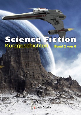 Science Fiction Kurzgeschichten - Band 2/6
