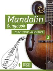 Mandolin Songbook - 33 deutsche Volkslieder - + Sounds online