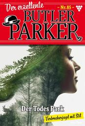 Der exzellente Butler Parker 85 – Kriminalroman - Der Todes Park