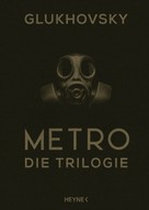 Dmitry Glukhovsky: Metro - Die Trilogie ★★★★