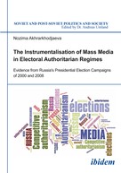 Nozima Akhrarkhodjaeva: The Instrumentalisation of Mass Media in Electoral Authoritarian Regimes 
