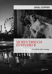 MORDVERSUCH IN STUDIO B - EIN FALL FÜR MIKE FARADAY - Der Krimi-Klassiker!