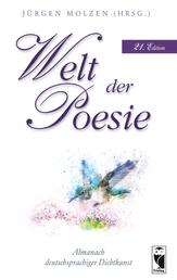 Welt der Poesie - Almanach deutschsprachiger Dichtkunst. 21. Edition