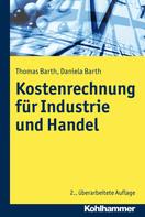 Thomas Barth: Kosten- und Erfolgsrechnung für Industrie und Handel 