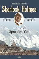 Franziska Franke: Sherlock Holmes und die Spur des Yeti ★★★★