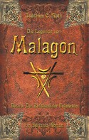 Joachim C. Roth: Die Legende von Malagon 
