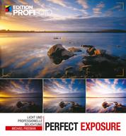Perfect Exposure - Licht und professionelle Belichtung