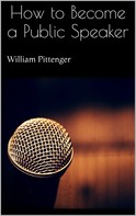 William Pittenger: How to Become a Public Speaker 