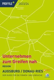 PROFFILE Firmenguide 2023/24 Region Augsburg / Donau-Ries - Der Guide für die Firmen- und Jobsuche