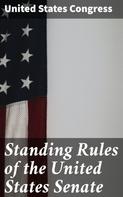United States Congress: Standing Rules of the United States Senate 