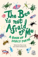 Fran Long: The Bee Is Not Afraid Of Me 