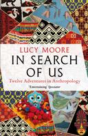 Lucy Moore: In Search of Us 