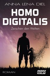Homo Digitalis - Zwischen den Welten