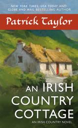 An Irish Country Cottage - An Irish Country Novel