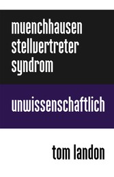 Münchhausen-Stellvertreter-Syndrom - Unwissenschaftlich