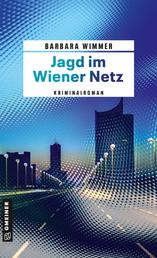 Jagd im Wiener Netz - Kriminalroman