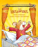 : Leo Lausemaus - Meine schönsten Guten-Morgen-Geschichten ★★★★★