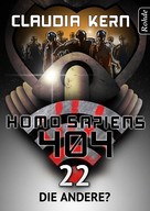 Claudia Kern: Homo Sapiens 404 Band 22: Die Andere? ★★★★