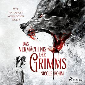 Das Vermächtnis der Grimms 1: Wer hat Angst vorm bösen Wolf?