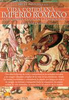 Lucía Avial Chicharro: Breve historia de la vida cotidiana del Imperio romano 