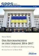Marian Madela: Der Reformprozess in der Ukraine 2014-2017 