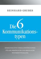 Reinhard Gruber: Die 6 Kommunikationstypen 