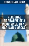 Richard Francis Burton: Personal Narrative of a Pilgrimage to Al-Madinah & Meccah 