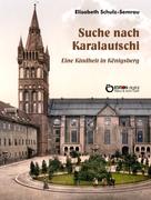 Elisabeth Schulz-Semrau: Suche nach Karalautschi 