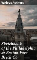 Various Authors: Sketchbook of the Philadelphia & Boston Face Brick Co 