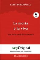 Luigi Pirandello: La morta e la viva / Die Tote und die Lebende (mit Audio) 