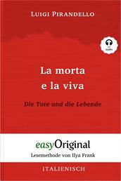La morta e la viva / Die Tote und die Lebende (mit Audio) - Lesemethode von Ilya Frank - Ungekürzter Originaltext - Italienisch durch Spaß am Lesen lernen, auffrischen und perfektionieren