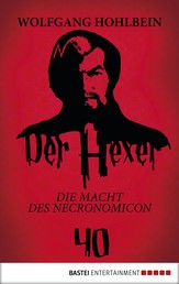 Der Hexer 40 - Die Macht des NECRONOMICON. Roman