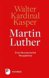 Martin Luther - Eine ökumenische Perspektive