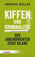 Andreas Müller: Kiffen und Kriminalität ★★★★★