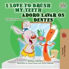Shelley Admont: I Love to Brush My Teeth Adoro Lavar os Dentes 