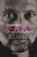 Stuart Hall: Vertrauter Fremder 