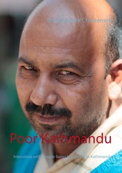 Poor Kathmandu - Interviews with people living in poverty in Kathmandu