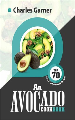 An Avocado Cookbook