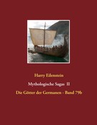 Harry Eilenstein: Mythologische Sagas II 