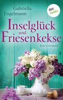 Gabriella Engelmann: Inselglück und Friesenkekse - Glücksglitzern: Dritter Roman ★★★★